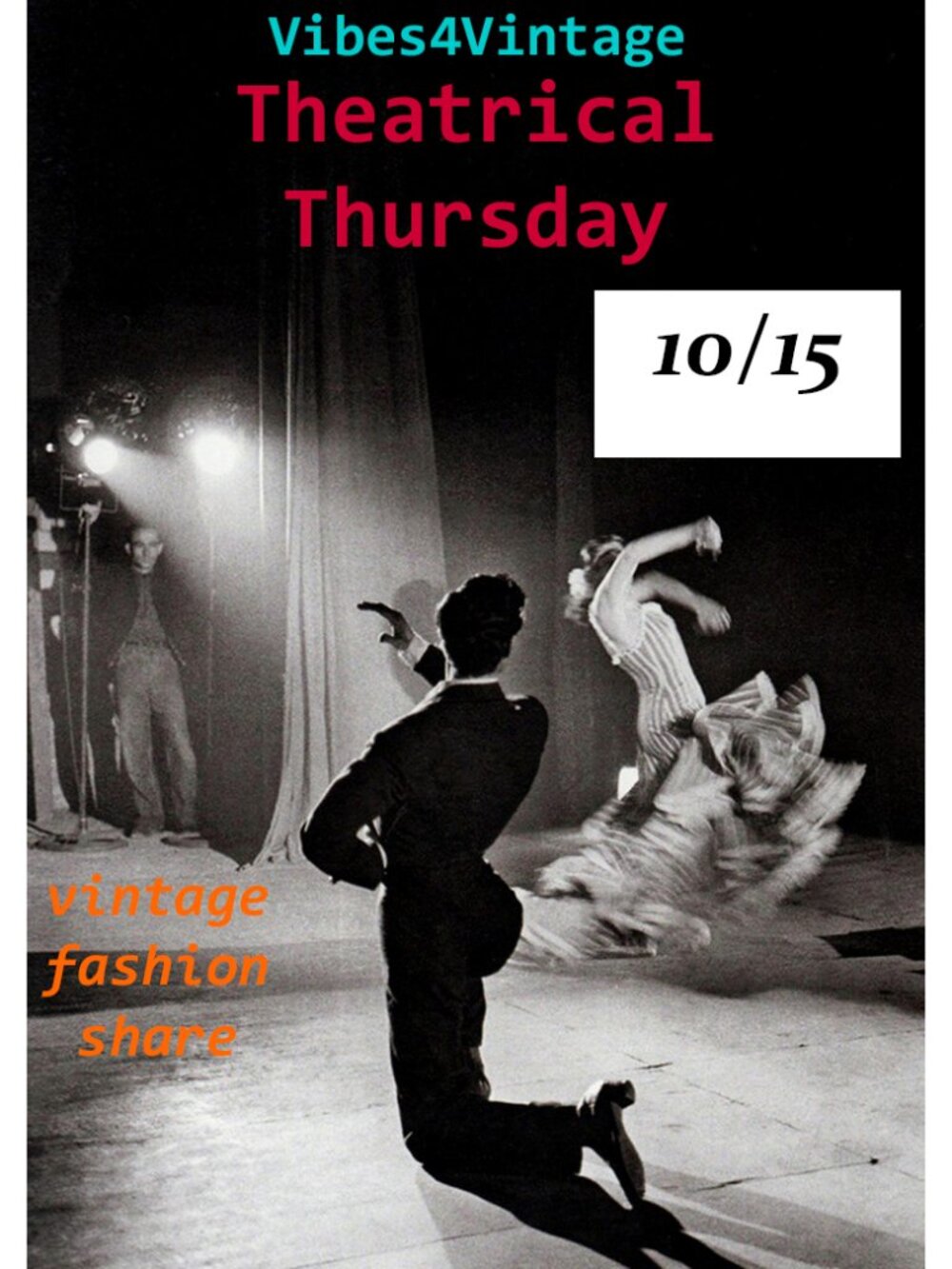 10/15 Theatrical Thursday Vintage Fashion Share
